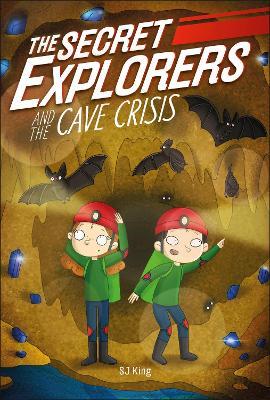 The Secret Explorers and the Cave Crisis - SJ King - cover