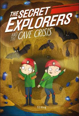 The Secret Explorers and the Cave Crisis - SJ King - cover