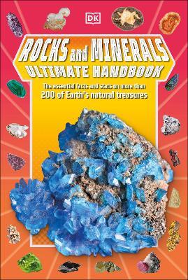 Rocks and Minerals Ultimate Handbook: The Need-to-Know Facts and Stats on More Than 200 Rocks and Minerals - Devin Dennie - cover