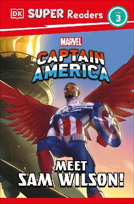 DK Super Readers Level 3 Marvel Captain America Meet Sam Wilson! - DK - cover