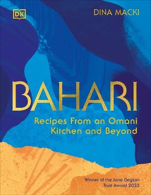 Bahari: Recipes From an Omani Kitchen and Beyond - Dina Macki - cover