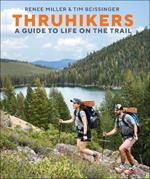 Thruhikers: A Guide to Life on the Trail