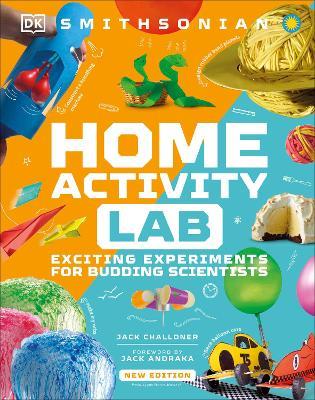 Home Activity Lab: Exciting Experiments for Budding Scientists - Robert Winston - cover