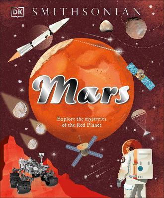 Mars: Explore the Mysteries of the Red Planet - DK,Shauna Edson,Giles Sparrow - cover