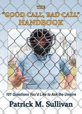 The "Good Call, Bad Call" Handbook - Patrick Sullivan - cover