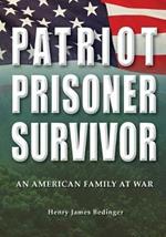 Patriot, Prisoner, Survivor: An American Family at War