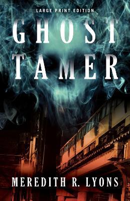 Ghost Tamer - Meredith R. Lyons - cover
