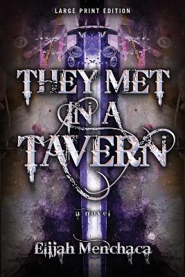 They Met in a Tavern - Elijah Menchaca - cover