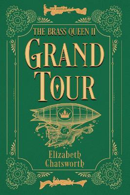 Grand Tour: The Brass Queen II - Elizabeth Chatsworth - cover