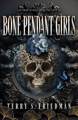 Bone Pendant Girls - Terry S Friedman - cover