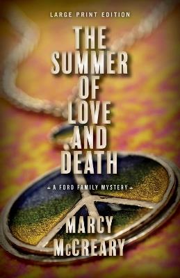 The Summer of Love and Death (Large Print Edition) - Marcy McCreary - cover