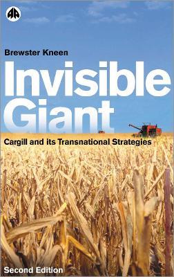 Invisible Giant: Cargill and Its Transnational Strategies - Brewster Kneen - cover