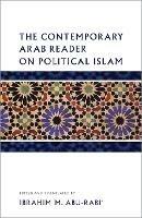 The Contemporary Arab Reader on Political Islam - cover