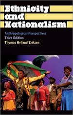 Ethnicity and Nationalism: Anthropological Perspectives