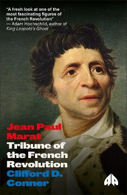 Jean Paul Marat: Tribune of the French Revolution - Clifford D. Conner - cover