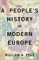 A People's History of Modern Europe - William Pelz - cover