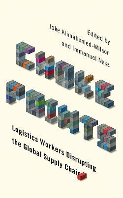 Choke Points: Logistics Workers Disrupting the Global Supply Chain - cover