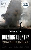 Burning Country: Syrians in Revolution and War - Robin Yassin-Kassab,Leila Al-Shami - cover