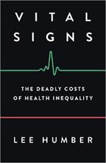 Vital Signs: The Deadly Costs of Health Inequality