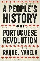 A People's History of the Portuguese Revolution