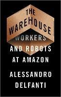 The Warehouse: Workers and Robots at Amazon