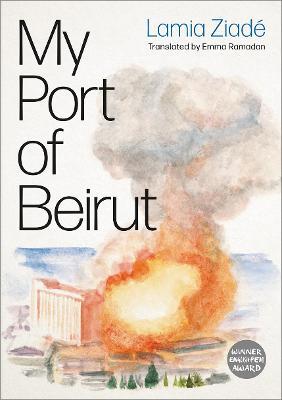 My Port of Beirut - Lamia Ziadé - cover