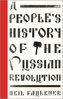 A People's History of the Russian Revolution