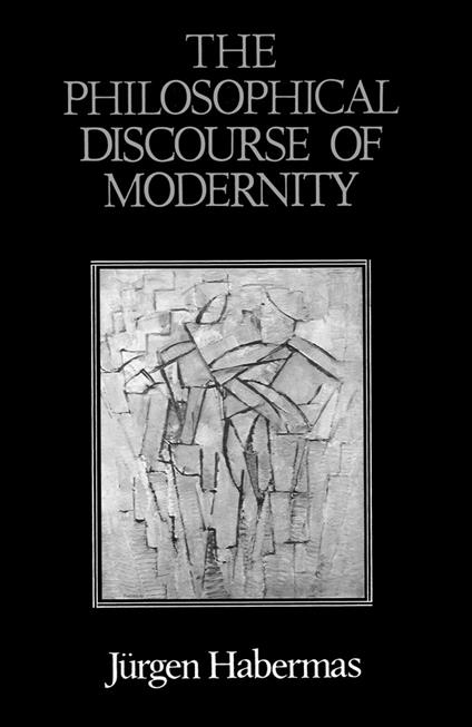 The Philosophical Discourse of Modernity: Twelve Lectures - Jurgen Habermas - cover