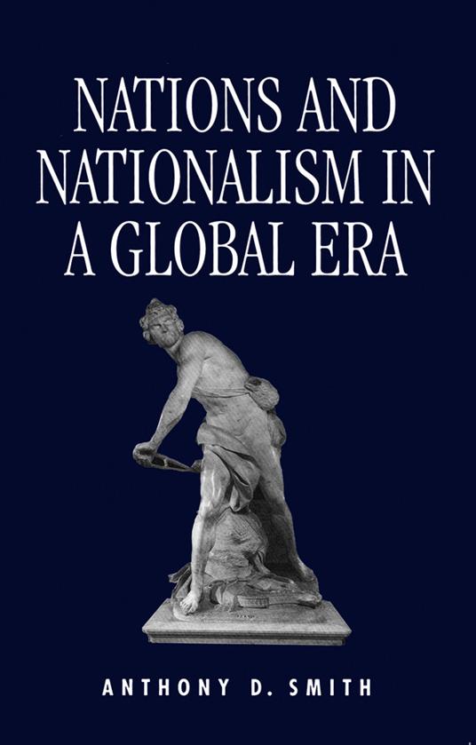Nations and Nationalism in a Global Era - Anthony D. Smith - cover