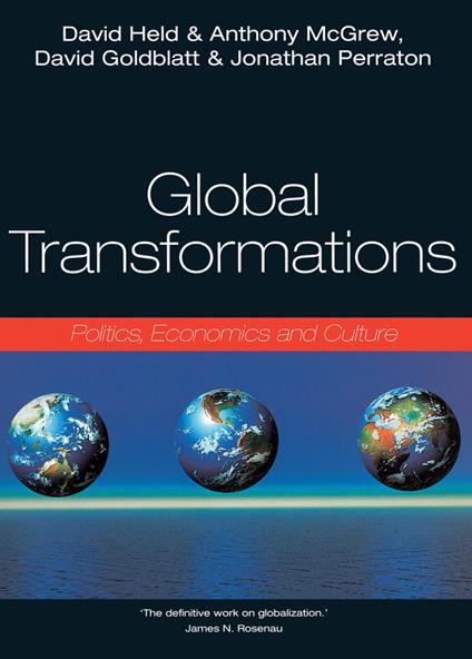 Global Transformations: Politics, Economics and Culture - David Held,Anthony McGrew,David Goldblatt - cover