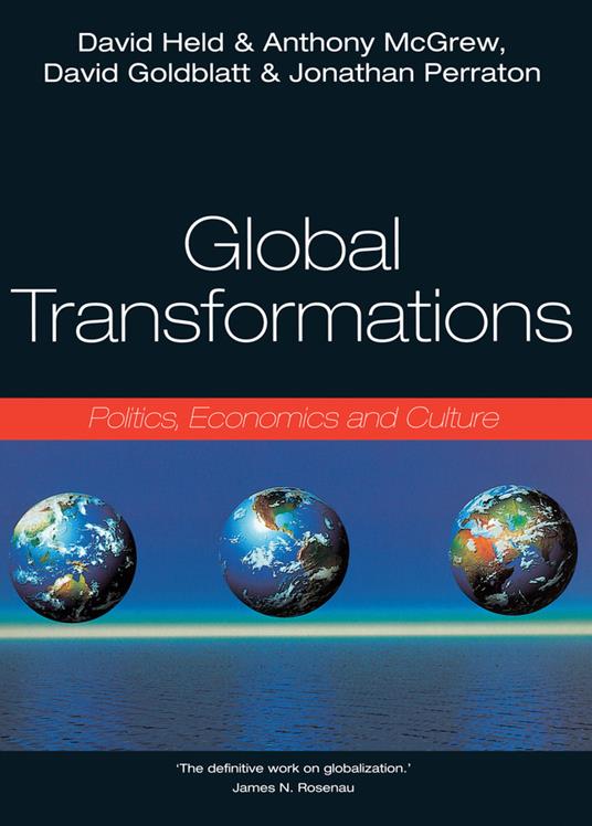 Global Transformations: Politics, Economics and Culture - David Held,Anthony McGrew,David Goldblatt - cover