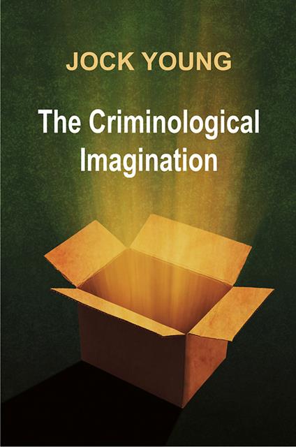 Criminological Imagination - Jock Young - cover