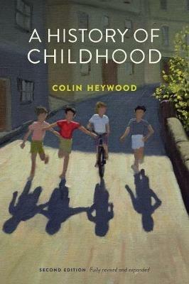 A History of Childhood - Colin Heywood - cover