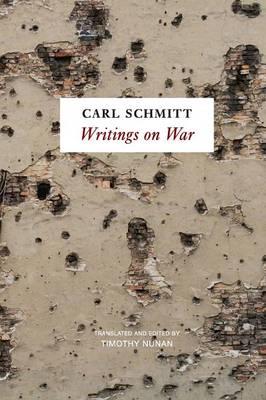 Writings on War - Carl Schmitt - cover