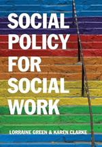 Social Policy for Social Work: Placing Social Work in its Wider Context