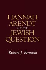 Hannah Arendt and the Jewish Question