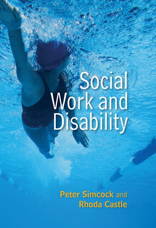 Social Work and Disability - Peter Simcock,Rhoda Castle - cover