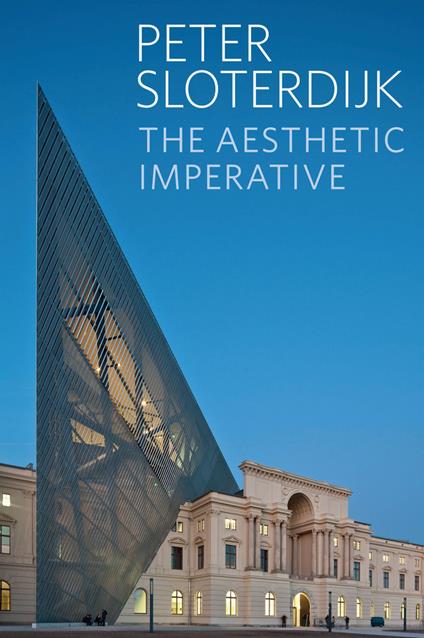 The Aesthetic Imperative: Writings on Art - Peter Sloterdijk - cover