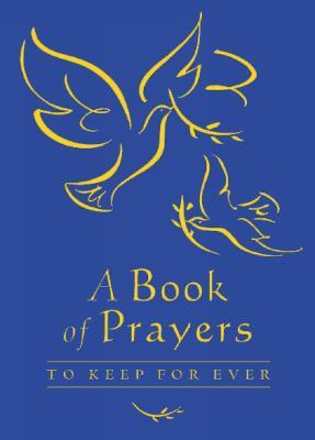 A Book of Prayers to Keep for Ever - Lois Rock - cover