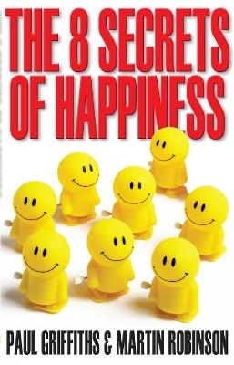 The 8 Secrets of Happiness - Martin Robinson - cover