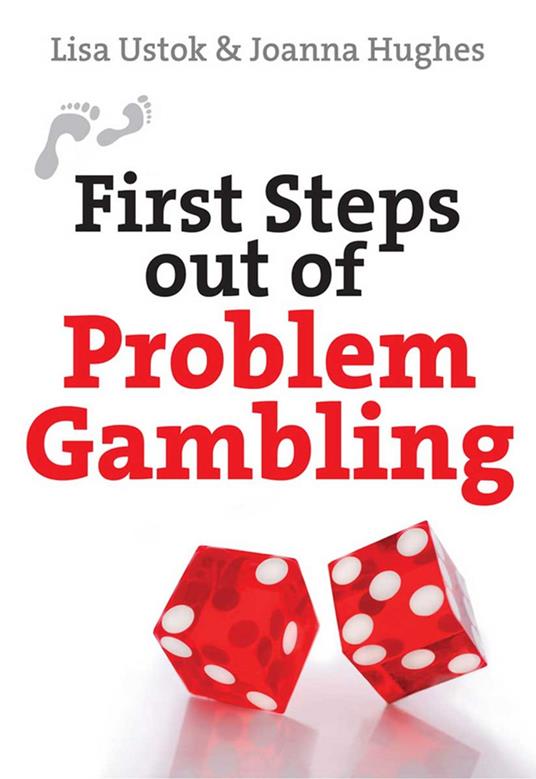 First Steps out of Problem Gambling