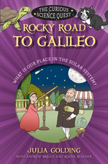 Rocky Road to Galileo - Andrew Briggs,Julia Golding,Wagner Roger,Brett Hudson - ebook