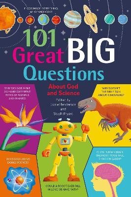 101 Great Big Questions about God and Science - Lizzie Henderson, Steph Bryant - cover