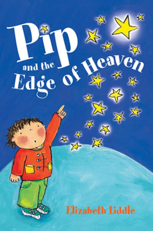 Pip and the Edge of Heaven - Elizabeth Liddle - ebook