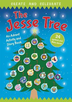 Create and Celebrate: The Jesse Tree: An Advent Activity and Story Book - Richard Littledale, Deborah Lock - cover