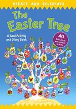 Create and celebrate: The Easter Tree: A Lent Activity and Story Book