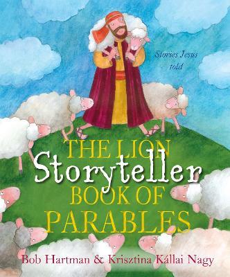 The Lion Storyteller Book of Parables - Bob Hartman - cover