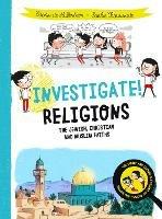 Investigate! Religions: The Jewish, Christian and Muslim Faiths - Sophie de Mullenheim - cover