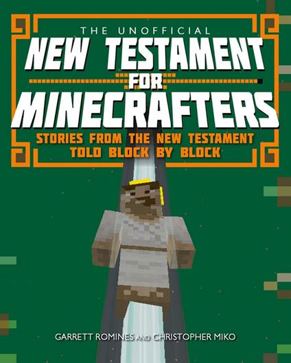 The Unofficial New Testament for Minecrafters - Christopher Miko,Garrett Romines - ebook