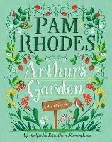 Arthur's Garden: Up the garden path, down memory lane - Pam Rhodes - cover